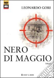 Nero di maggio libro di Gori Leonardo