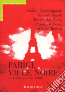 Parigi, ville noire libro di Sanvito L. (cur.)