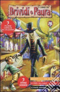 Benvenuti alla fiera del terrore-La porta sull'aldilà-Le piante assassine libro di Nemerson Roy - Ehlers Jane - Donnelly Shannon