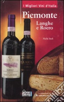 Piemonte. Langhe e Roero libro di Stefi Nichi