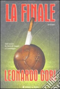 La finale libro di Gori Leonardo