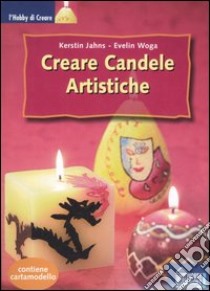 Creare candele artistiche libro di Jahns Kerstin - Woga Evelin