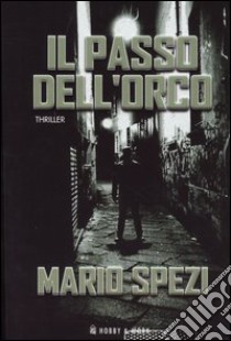 Il passo dell'orco libro di Spezi Mario