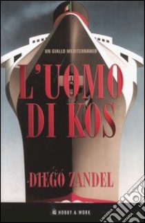 L'uomo di Kos libro di Zandel Diego