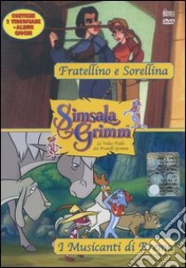 Fratellino e sorellina-I musicanti di Brema. Con DVD libro di Sikojev André - Clausen Claus - Beiten Stefan