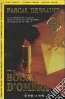 Bocca d'ombra libro di Dessaint Pascal