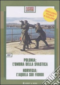 Polonia: l'ombra della svastica-Norvegia: l'aquila sui fiordi. DVD libro