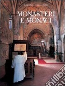 Monasteri e monaci vol. 1-2 libro di Lain Luciana; Calloni Francesco