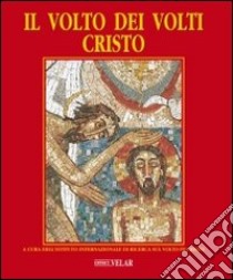 Il volto dei volti: Cristo. Ediz. illustrata. Vol. 2 libro di Istituto internaz. di ricerca sul volto di Cristo (cur.)