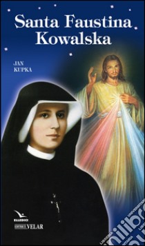 Santa Faustina Kowalska libro di Kupka Jan