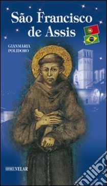 Säo Francisco de Assis libro di Polidoro Gianmaria