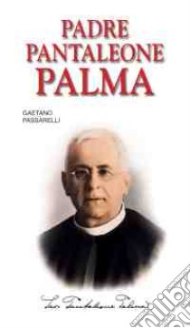 Padre Pantaleone Palma libro di Passarelli Gaetano