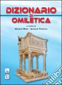 Dizionario di omiletica libro di Sodi M. (cur.); Triacca A. (cur.)