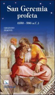 San Geremia profeta (650-586 a.C.) libro di Pesenti Graziano