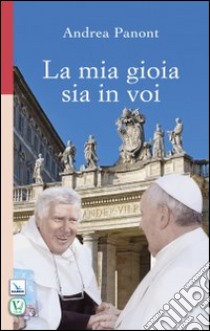 La mia gioia sia in voi libro di Panont Andrea