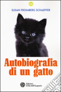 Autobiografia di un gatto libro di Fromberg Schaeffer Susan