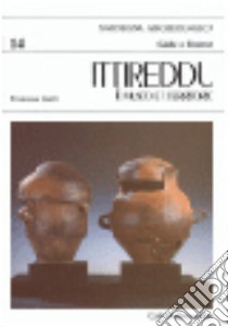 Ittireddu. Il museo e il territorio libro di Galli Francesca