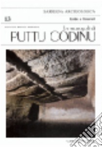 La necropoli di Puttu Codinu libro di Demartis Giovanni M.