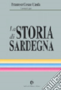 La storia di Sardegna libro di Casùla Francesco Cesare