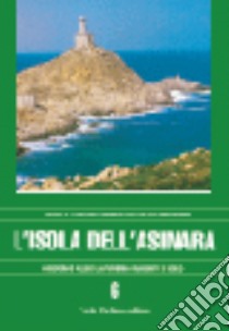 L'isola dell'Asinara libro di Cossu Andrea; Monbailliu Xaver; Torre Antonio