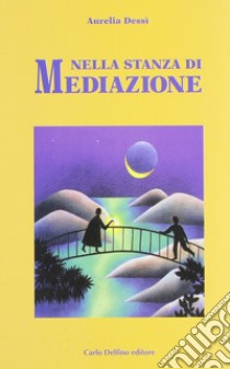 Nella stanza di mediazione libro di Dessì Aurelia