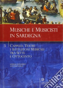 Cappelle, teatri e istituzioni musicali tra Sette e Ottocento libro di Quaquero Myriam; Ligios Antonio