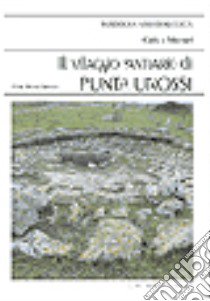 Il villaggio santuario di Punta Unossi libro di Derudas Pina M.