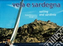 Vela e Sardegna. Ediz. multilingue libro di Maisto Alberto; Casti Giorgio