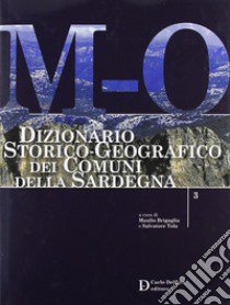 Dizionario storico-geografico dei comuni della Sardegna M-O libro di Brigaglia Manlio; Tola Salvatore