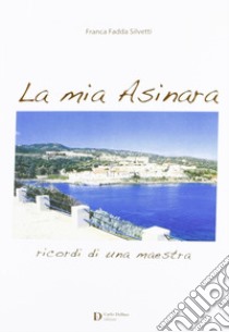 La mia Asinara libro di Fadda Silvetti Franca