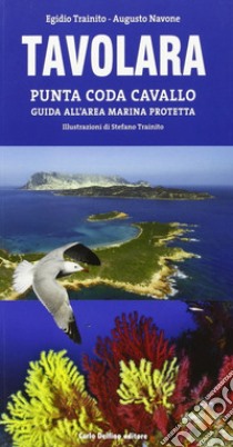 Tavolara Punta Coda Cavallo. Guida aerea libro di Navone Augusto; Trainito Egidio