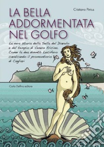 La bella addormentata nel golfo libro di Pintus Cristiano