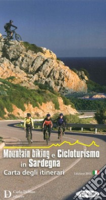 Mountain biking e cicloturismo in Sardegna. Carta degli itinerari libro