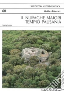 Il Nuraghe Majori di Tempio Pausania libro di Antona Angela