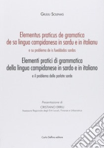 Elementi pratici grammatica campidanese libro di Solinas Giulio