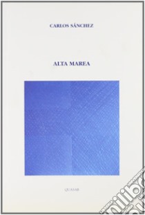 Alta marea libro di Sánchez Carlos