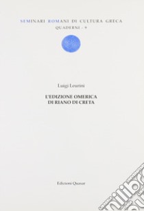 L'edizione omerica di Riano di Creta libro di Leurini Luigi