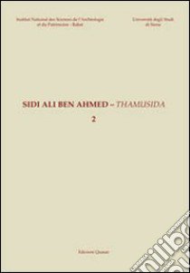 Sidi Ali Ben Ahmed. Thamusida. Vol. 2: L'archeometria libro