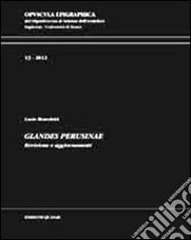 Glandes perusinae. Revisione e aggiornamenti libro di Benedetti Lucio