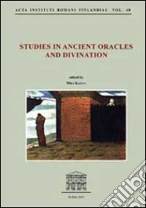 Studies in ancient oracles and divination libro di Kajava M. (cur.)