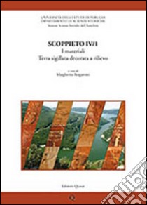 Scoppieto. Vol. 4/1: I materiali. Terra sigillata decorata a rilievo libro di BErgamini M. (cur.)