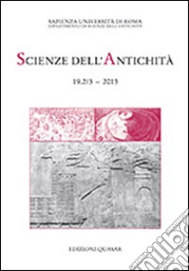 Scienze dell'antichità. Storia, archeologia, antropologia (2013). Ediz. italiana e inglese. Vol. 19: Mura di legno, mura di terra, mura di pietra. Fortificazioni nel Mediterraneo antico libro di Michetti L. M. (cur.); Bartoloni G. (cur.)