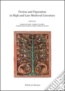 Fiction and figuration in high and late medieval literature libro di Pade M. (cur.); Cullhed A. (cur.); Hallengren A. (cur.)