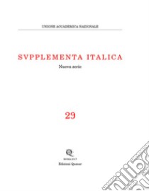 Supplementa italica. Nuova serie. Nuova ediz.. Vol. 29 libro di Lazzarini M. L. (cur.)