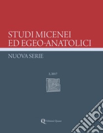 Studi micenei ed egeo-anatolici. Nuova serie. Ediz. inglese (2017). Vol. 3 libro di D'Agata A. L. (cur.)