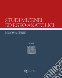 Studi micenei ed egeo-anatolici. Nuova serie (2018). Vol. 4 libro di D'Agata A. L. (cur.)