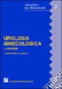 Urologia ginecologica libro di Steffens Joachim