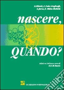 Nascere, quando? libro di Di Renzo G. C. (cur.)