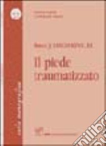 Il piede traumatizzato libro