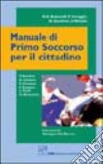 Manuale di primo soccorso per il cittadino libro